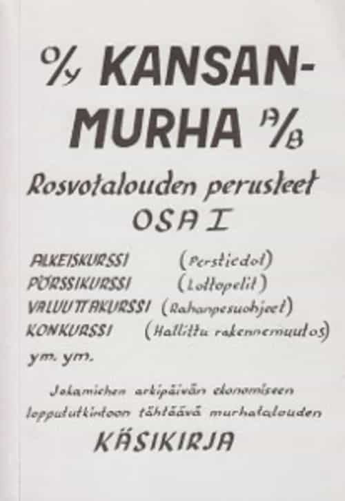 Oy Kansanmurha Ab Rosvotalouden perusteet osa I