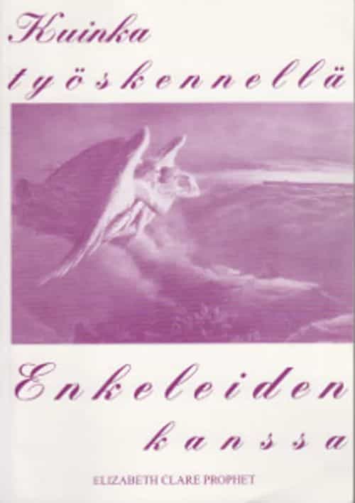 Kuinka työskennellä Enkeleiden kanssa
