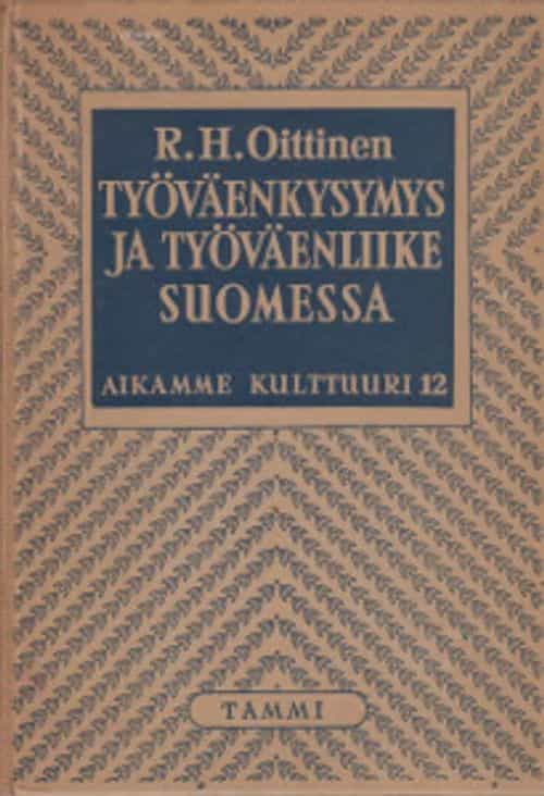 Työväenkysymys ja työväenliike Suomessa Aikamme kulttuuri 12