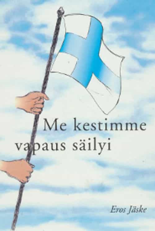 Me kestimme Vapaus säilyi