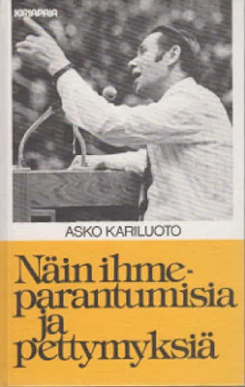 Näin ihmeparantumisia ja pettymyksiä