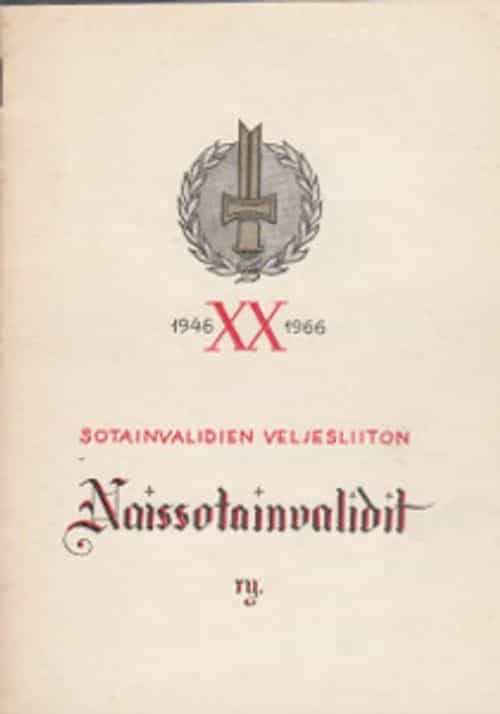 Sotainvalidien Veljesliiton Naissotainvalidit r.y. 1946-1966