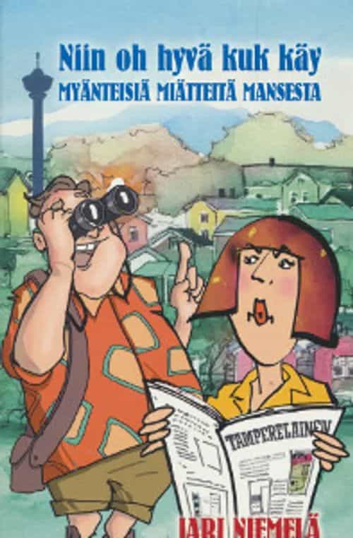 Niin oh hyvä kuk käy, Myänteisiä miätteitä Mansesta