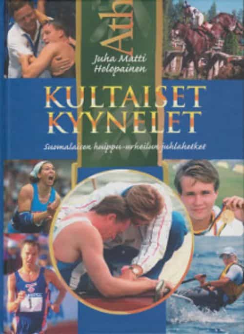 Kultaiset kyyneleet, Suomalaisen huippu-urheilun juhlahetket