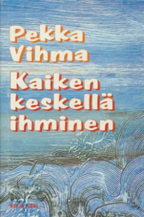 Kaiken keskellä ihminen