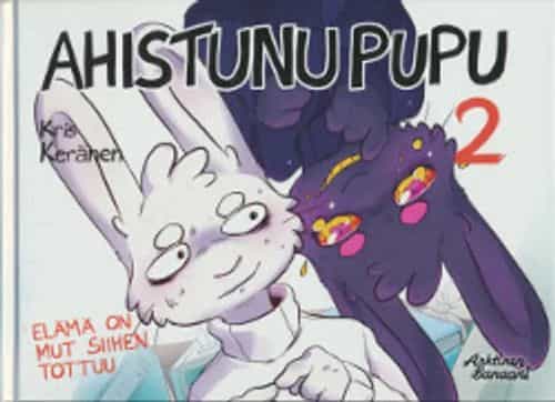 Ahistunu pupu 2 - Elämä on mut siihen tottuu