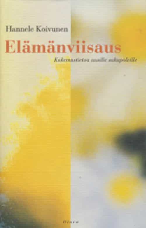 Elämänviisaus Kokemustietoa uusille sukupolville