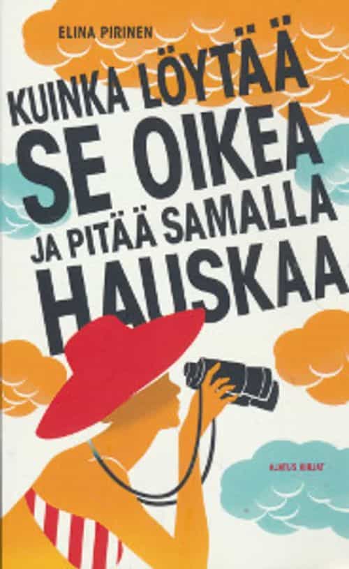 Kuinka löytää se oikea ja pitää samalla hauskaa