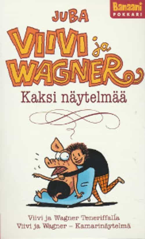 Viivi ja Wagner Kaksi näytelmää
