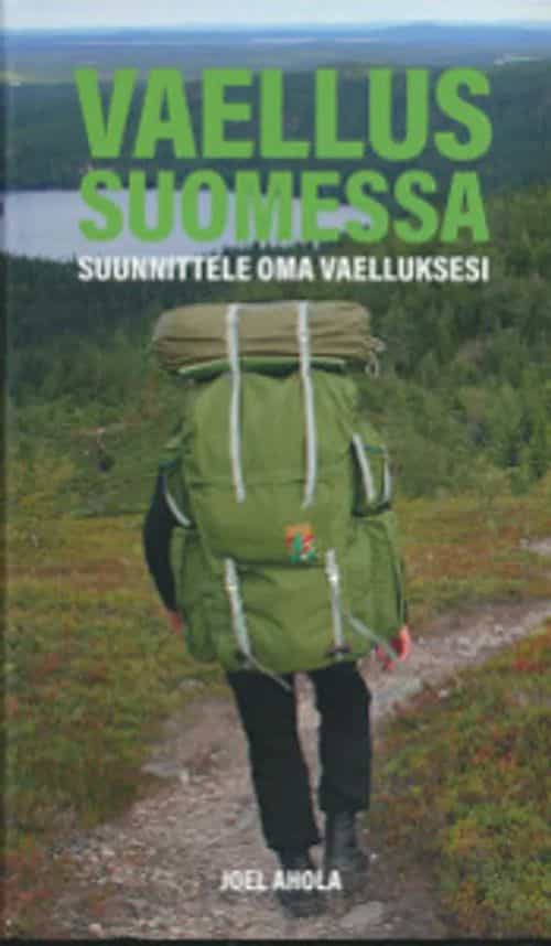 Vaellus Suomessa Suunnittele oma vaelluksesi