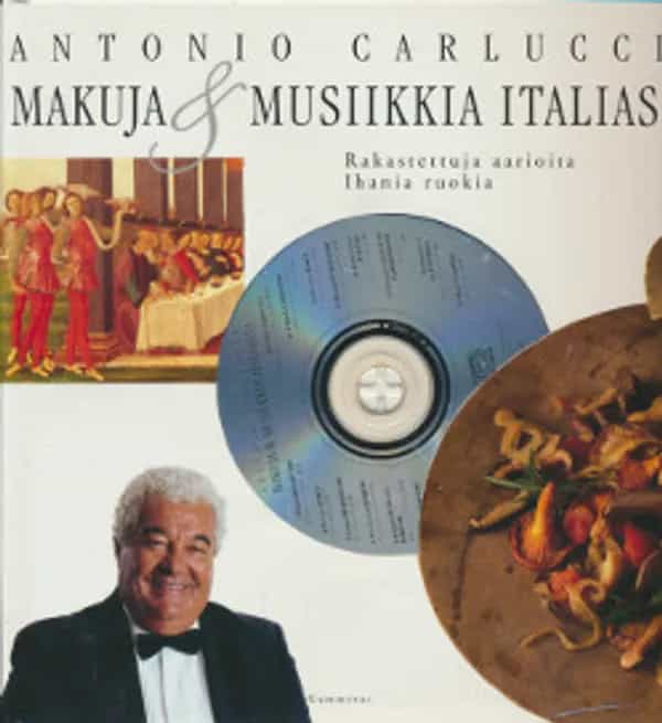Makuja & musiikkia italiasta - Rakastettuja aarioita, ihania ruokia (kirja+CD)