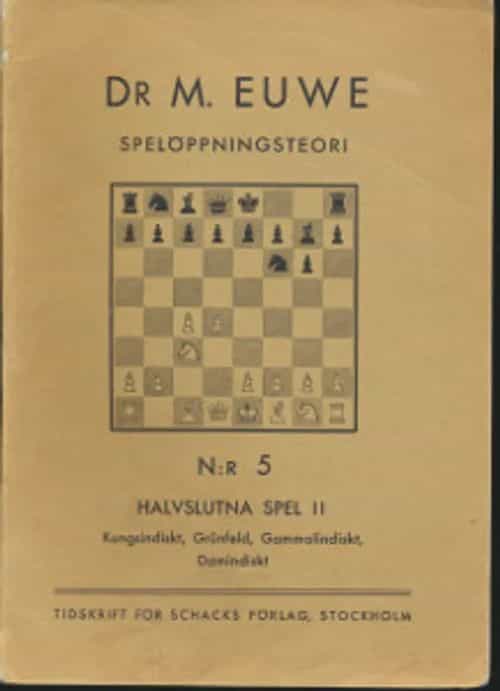 Dr M. EUWE spelöpningsteori N:r 5 HALVSLUTNA SPEL II