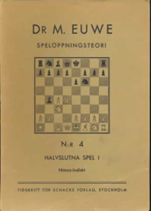 Dr M. EUWE spelöpningsteori N:r 4 HALVSLUTNA SPEL I II