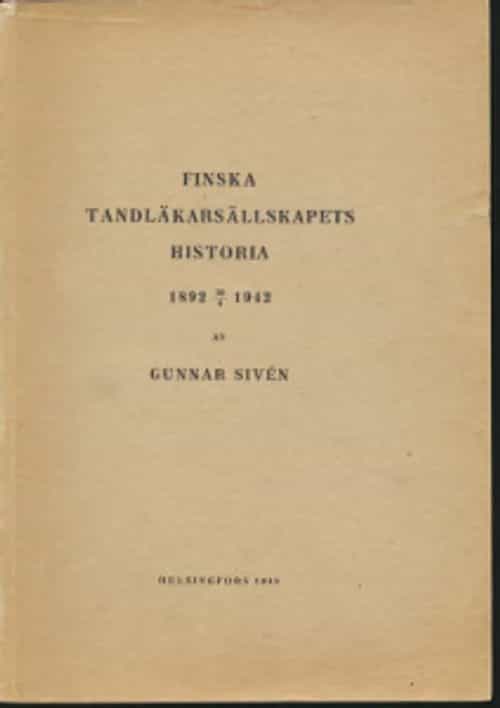 Finska Tandläkarsällskapets historia 1892 1942