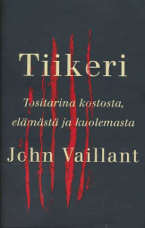 Tiikeri Tositarina kostosta, elämästä ja kuolemasta [Amurintiikerit]