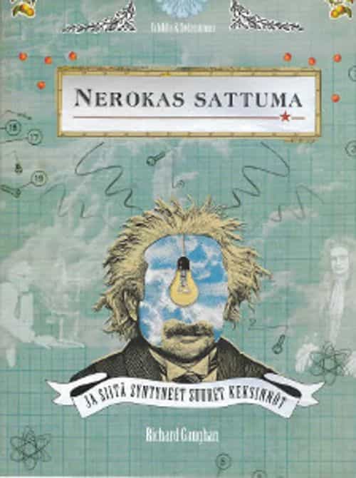 Nerokas sattuma ja siitä syntyneet suuret keksinnöt
