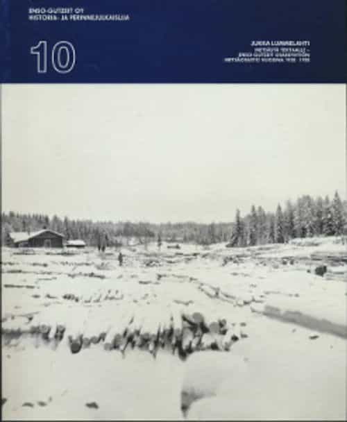 Metsästä tehtaalle Enso-Gutzeit osakeyhtiön metsäosasto vuosina 1920-1938