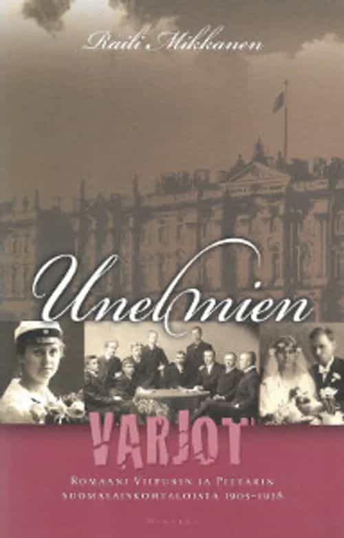 Unelmien varjot, Romaani Viipurin ja Pietarin suomalaiskohtaloista 1905-1928