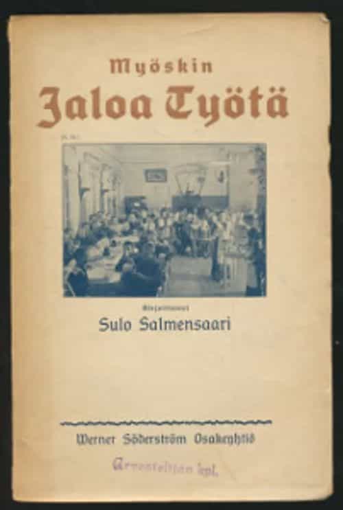 Myöskin jaloa työtä