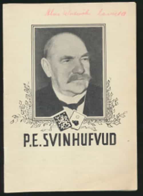 P. E. Svinhufvud Suomalainen merkkimies pohjoismaiden historiassa