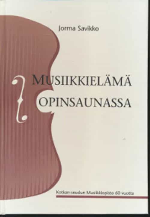 Musiikkielämä opinsaunassa Kotkan-seudun Musiikkiopisto 60 vuotta
