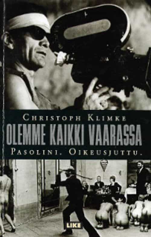 Olemme kaikki vaarassa Pasolini. Oikeusjuttu.