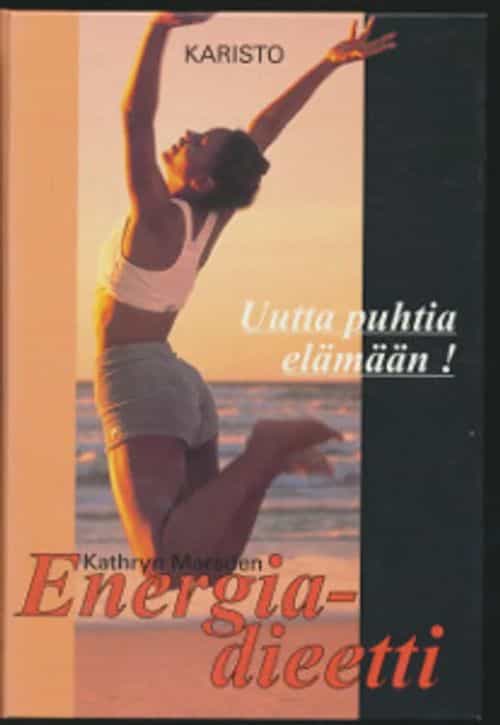 Energiadieetti Uutta puhtia elämään