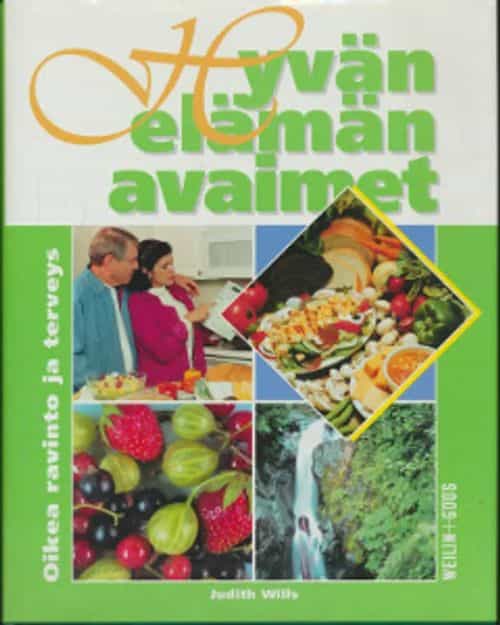 Hyvän elämän avaimet Oikea ravinto ja terveys