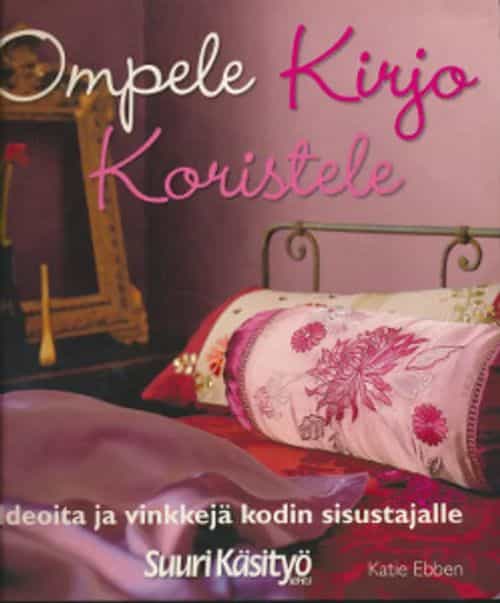 Ompele kirjo koristele Ideoita ja vinkkejä kodin sisustajalle
