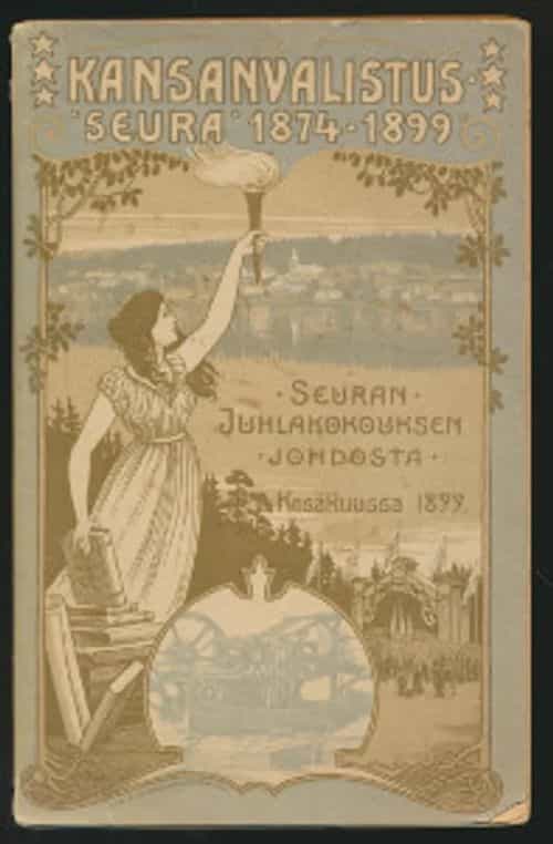 Kansanvalistusseura 1874-1899 seuran juhlakokouksen johdosta kesäkuussa 1899