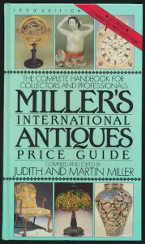 The complete handbook for collectors and professionals Millers international antiques price guide