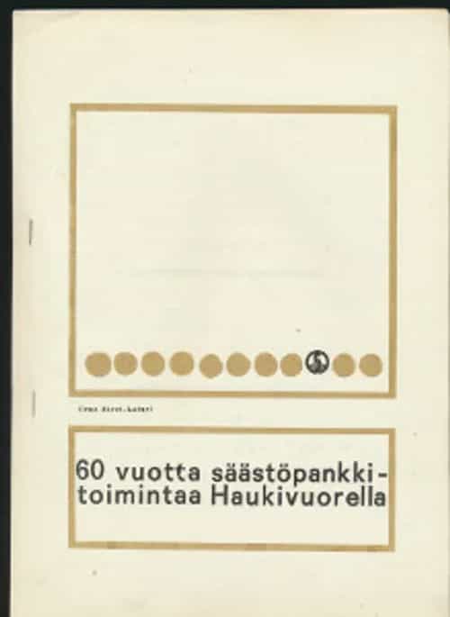 60 vuotta säästöpankkitoimintaa Haukivuorella