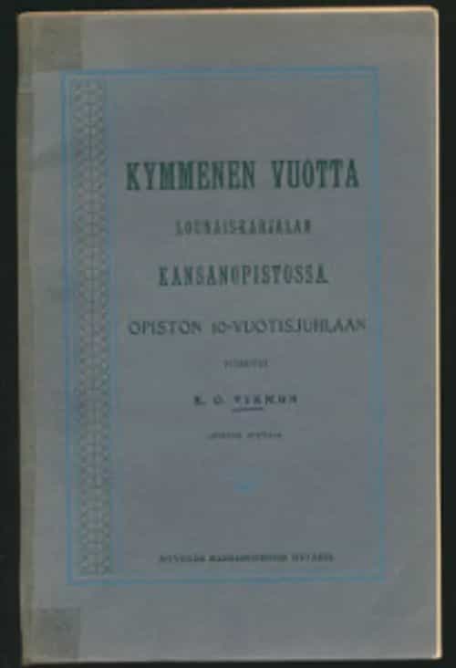 kymmenen vuotta Lounais-Karjalan kansanopistossa. Opiston 10-vuotisjuhlaan