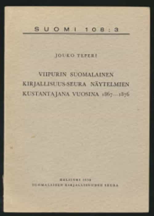 Viipurin suomalainen kirjallisuus-seura näytelmien kustantajana vuosina 1867-1876