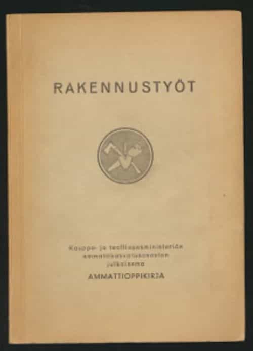 Rakennustyöt Ammattioppikirja