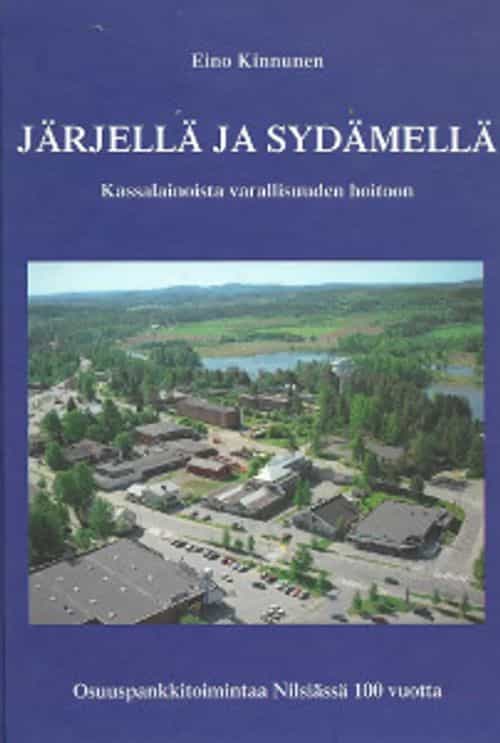 Järjellä ja sydämellä, Kassalainoista varallisuuden hoitoon, Osuuspankkitoimintaa Nilsiässä 100 vuotta 1904-2004