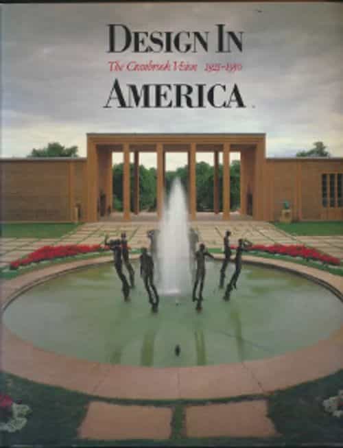 Desing in America The Cranbook Vision 1925-1950