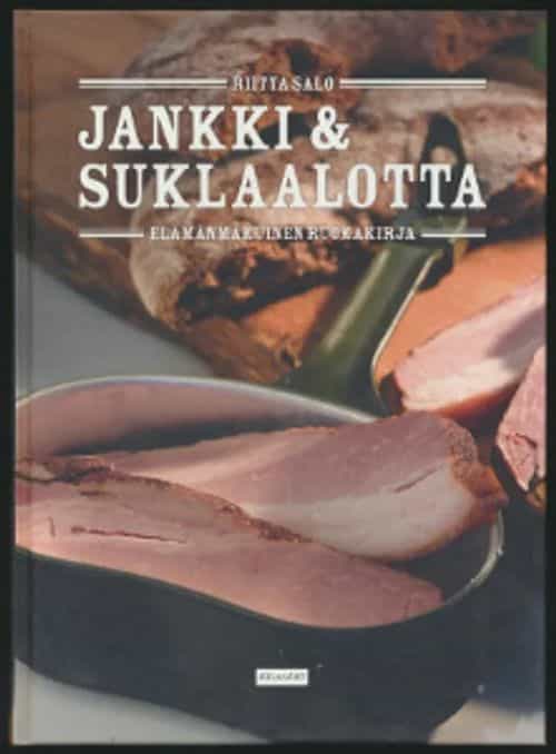 Jankki & suklaalotta Elämänmakuinen ruokakirja