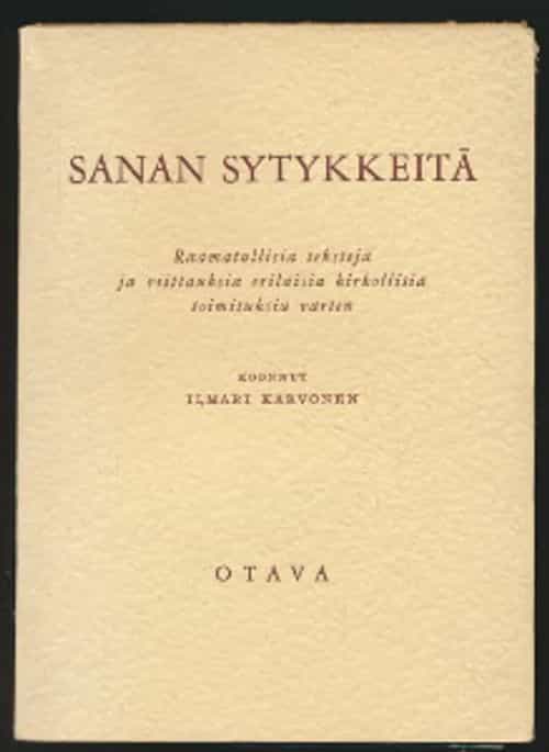 Sanan sytykkeitä raamatullisia tekstejä ja viittauksia erilaisia kirkollisia toimituksia varten