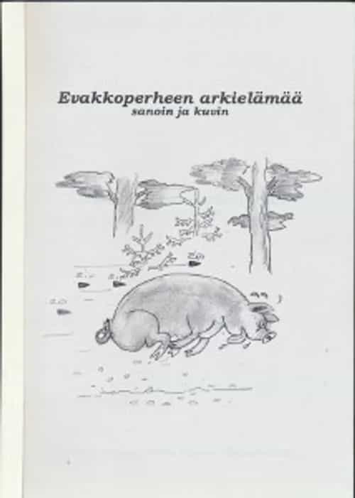 Evakkoperheen arkielämää sanoin ja kuvin