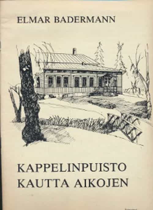 Kappelinpuisto kautta aikojen Eripainos Loviisan sanomat 1984