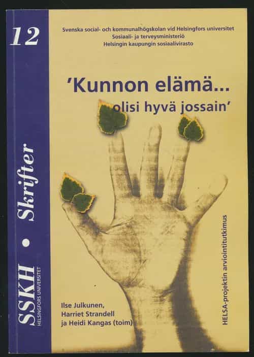 Kunnon elämä olisi hyvä jossain Helsa-projektin arviointitutkimus