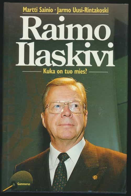 Raimo Ilaskivi Kuka on tuo mies