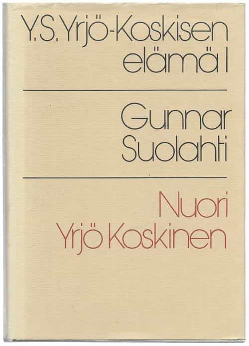 Y.S. Yrjö-Koskisen elämä I-II