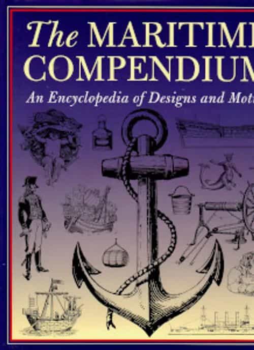 The Maritime Compendium An Encyclopedia of Designs and Motifs