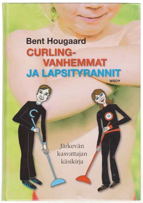 Curling-vanhemmat ja lapsityrannit