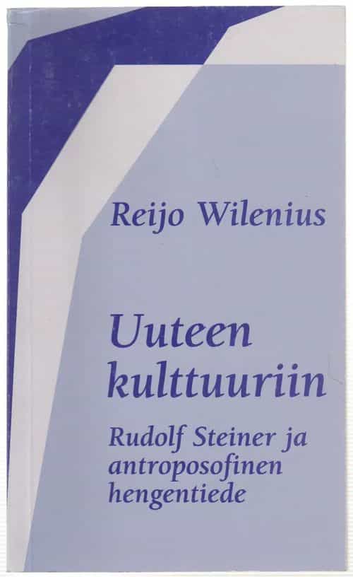Uuteen kulttuuriin - Rudolf Steiner ja antroposofinen hengentiede