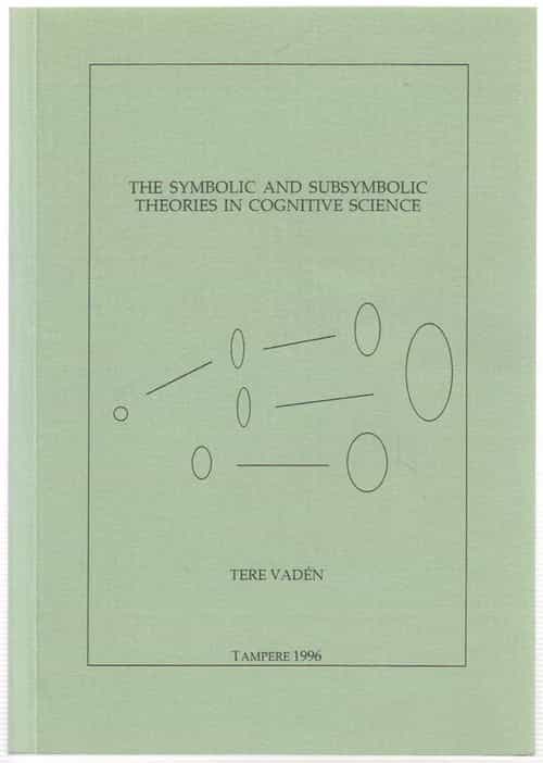 The symbolic and subsymbolic theories in cognitive science