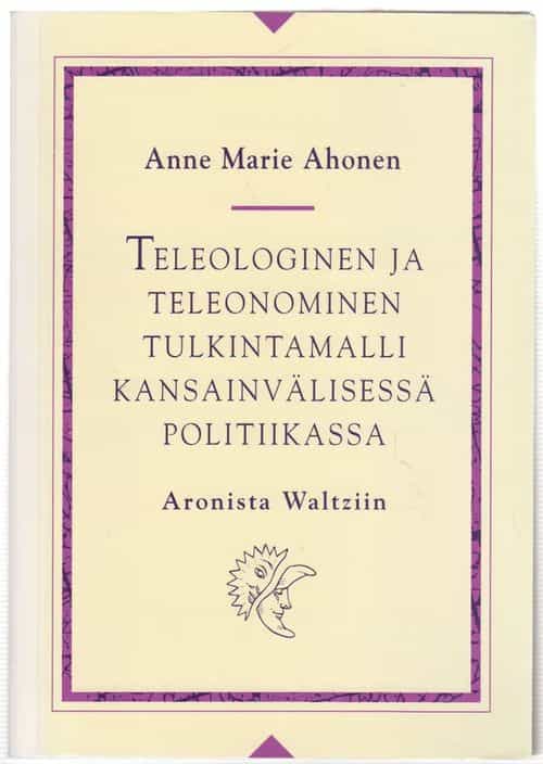Teleologinen ja teleonominen tulkintamalli kansainvälisessä politiikassa