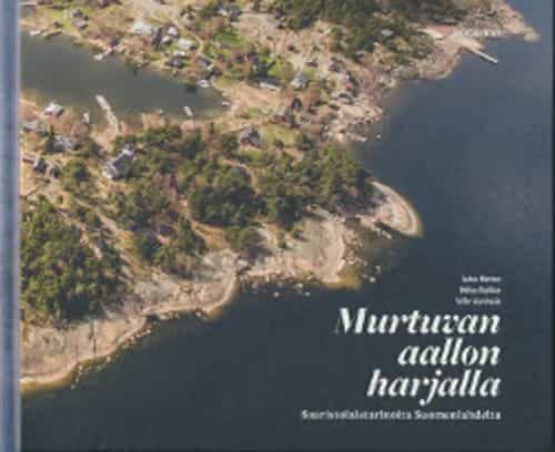 Murtuvan aallon harjalla Saaristolaistarinoita Suomenlahdelta